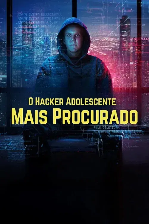 O Hacker Adolescente Mais Procurado