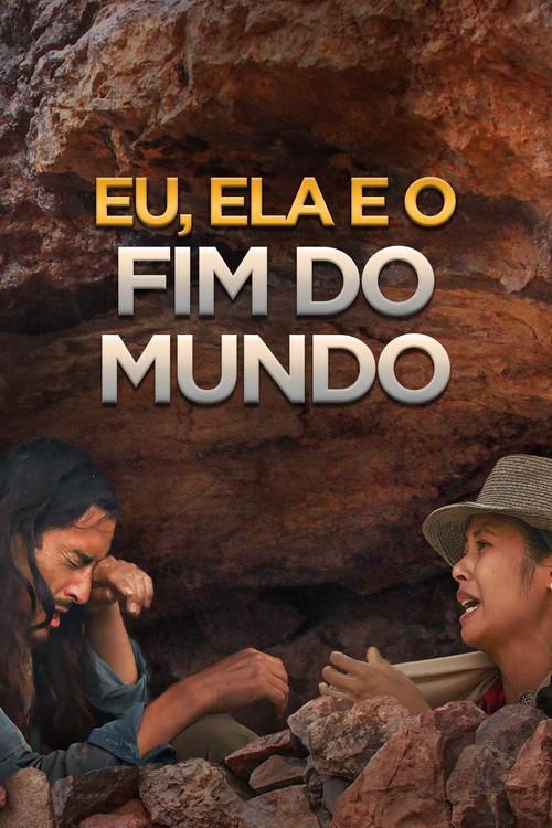 Eu, Ela e o Fim do Mundo