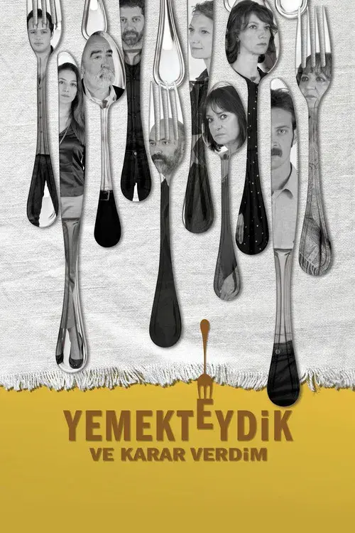 Yemekteydik ve Karar Verdim