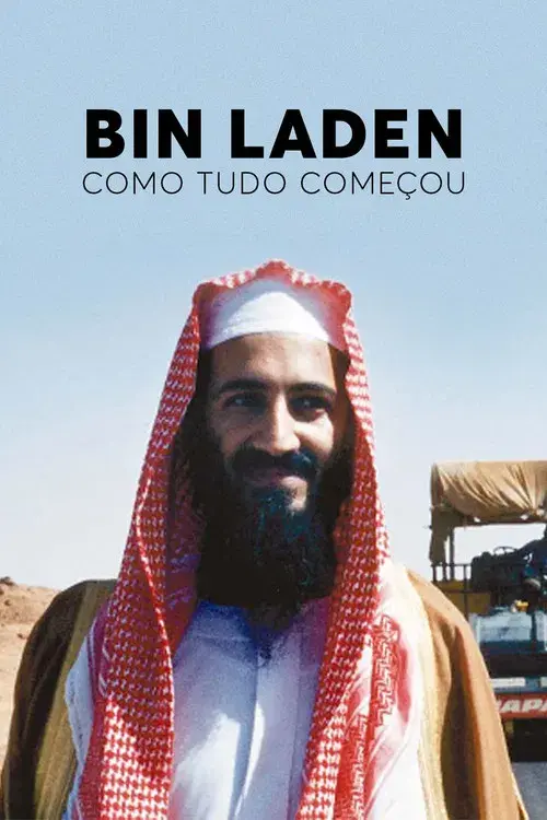 Bin Laden: Como Tudo Começou