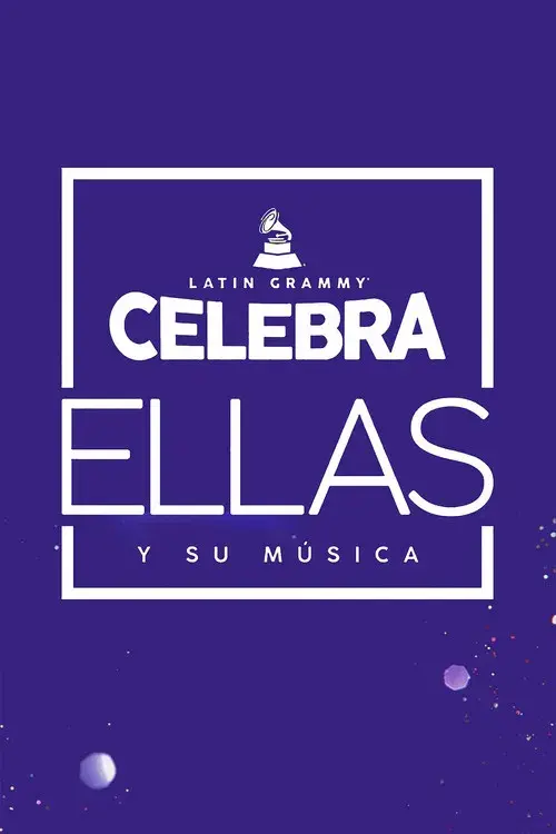 Grammy Latino Celebra: Elas e sua música