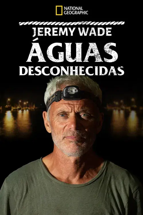 Jeremy Wade: Águas Desconhecidas