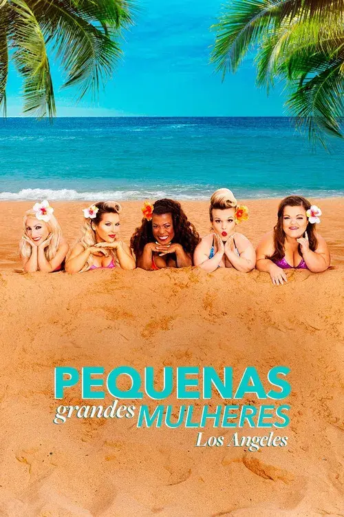 Pequenas Grandes Mulheres: LA