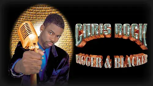 Chris Rock: Bigger and Blacker