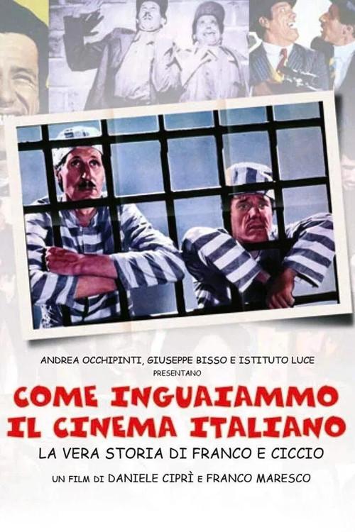 Come inguaiammo il cinema italiano - La vera storia di Franco e Ciccio
