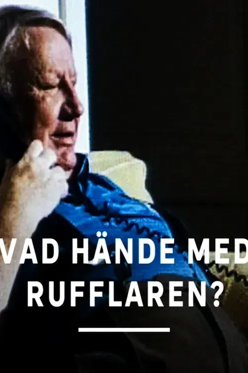 Vad hände med rufflaren?