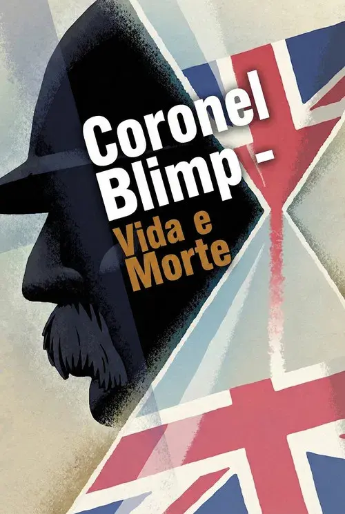 Coronel Blimp - Vida e Morte