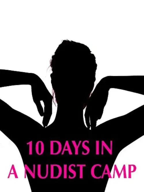 10 Days in a Nudist Camp
