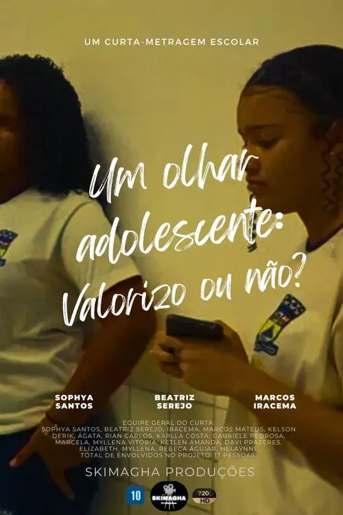 Um Olhar Adolescente: Valorizo ou Não?