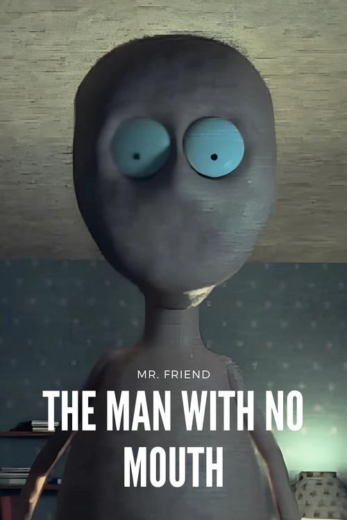 The Man With No Mouth