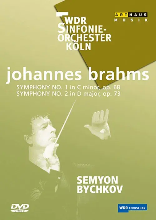Brahms - Symphonies No. 1 and 2 / Semyon Bychkov, WDR Sinfonieorchester Koln