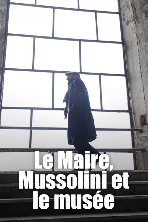Le Maire, Mussolini et le musée