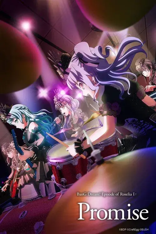 BanG Dream! Movie: Episode of Roselia - I: Yakusoku