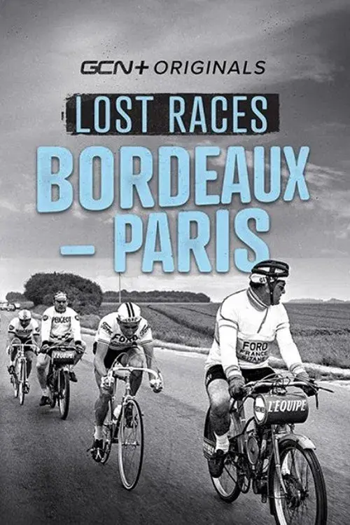 Lost Races: Bordeaux To Paris