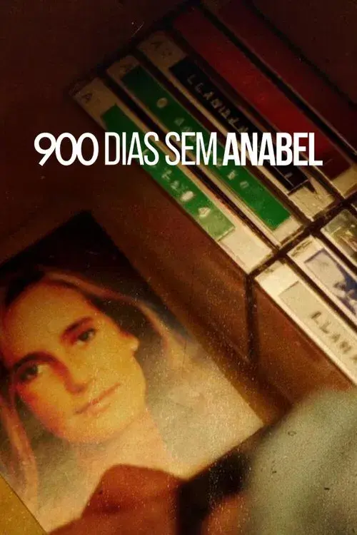 900 Dias Sem Anabel