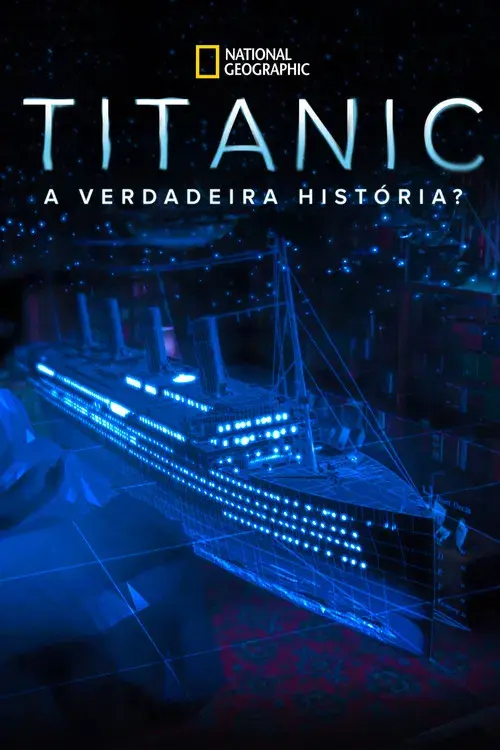 Titanic: A Verdadeira História?