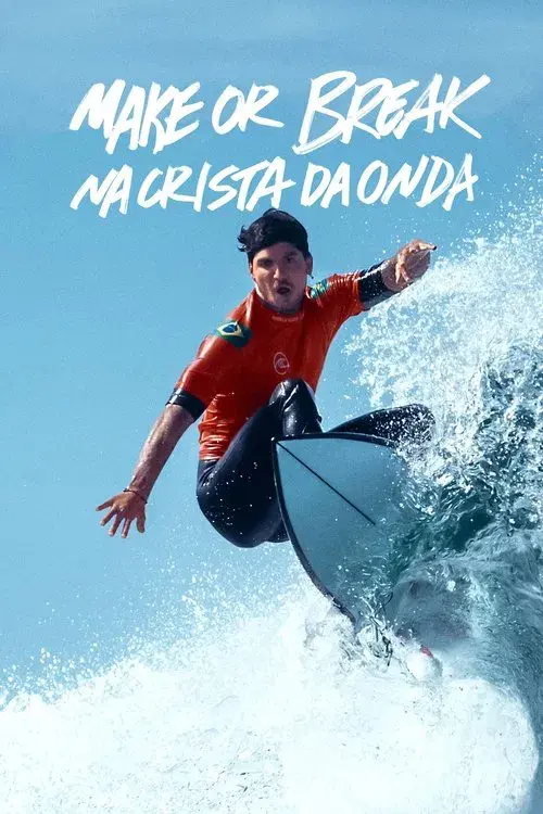 Make or Break: Na crista da onda