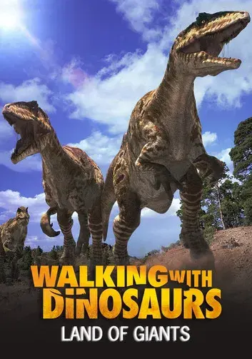 Land of Giants: A Walking With Dinosaurs Special