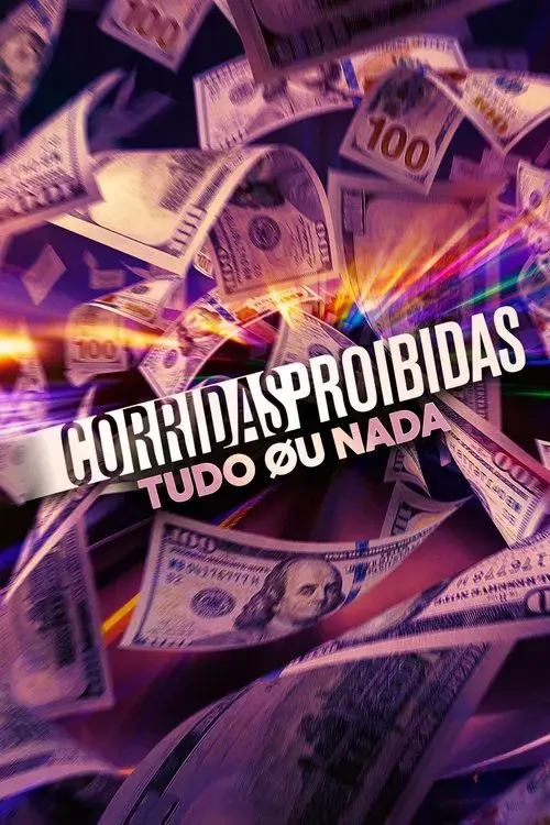 Corridas Proibidas: Tudo ou Nada