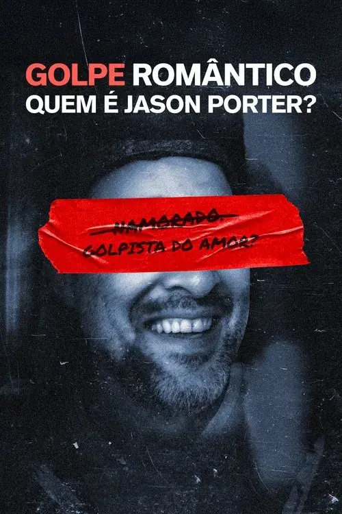 Golpe Romântico: Quem é Jason Porter?