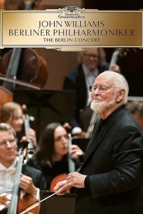 John Williams & Berliner Philharmoniker: The Berlin Concert