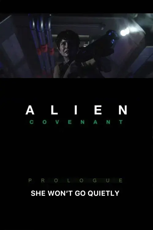 Alien: Covenant - She Won't Go Quietly