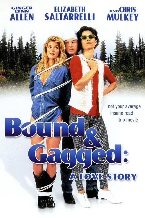 Bound and Gagged: A Love Story