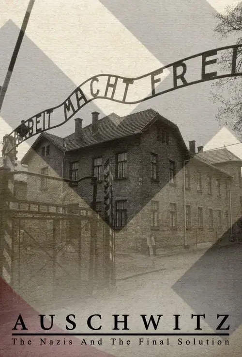Auschwitz: Os Nazistas e a Solução Final