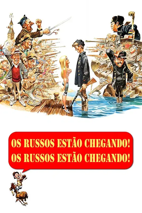Os Russos Estão Chegando! Os Russos Estão Chegando!