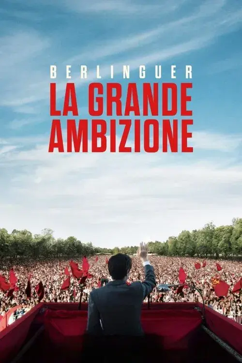 Berlinguer: La grande ambizione