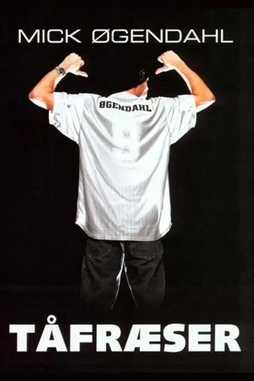 Mick Øgendahl: Tåfræser