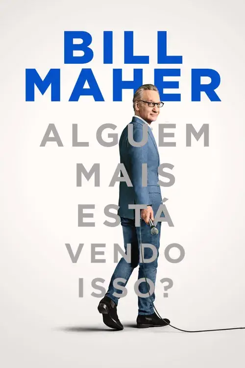 Bill Maher: Alguém Mais Está Vendo Isso?