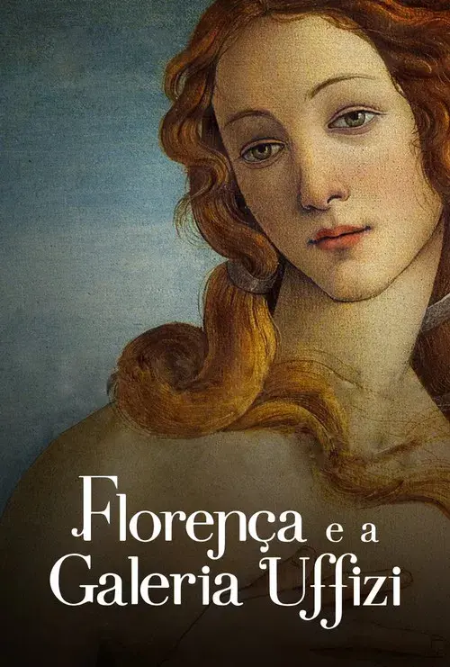 Florença e a Galeria Uffizi