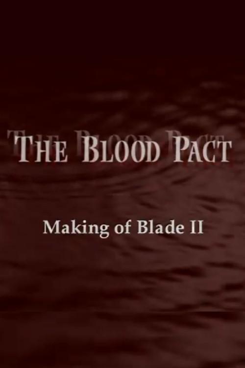 The Blood Pact: The Making of 'Blade II'
