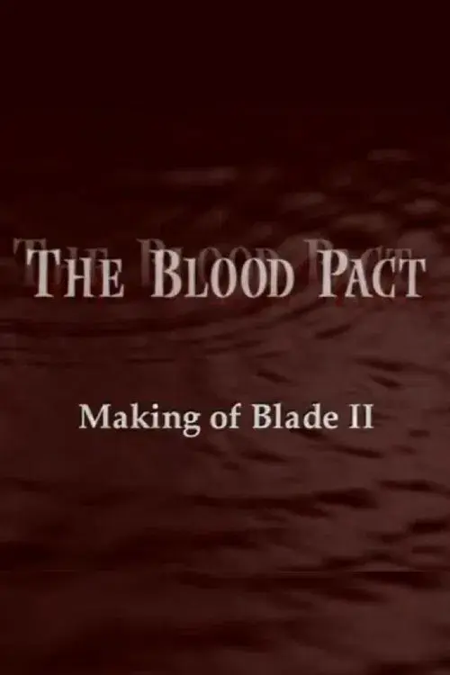 The Blood Pact: The Making of 'Blade II'