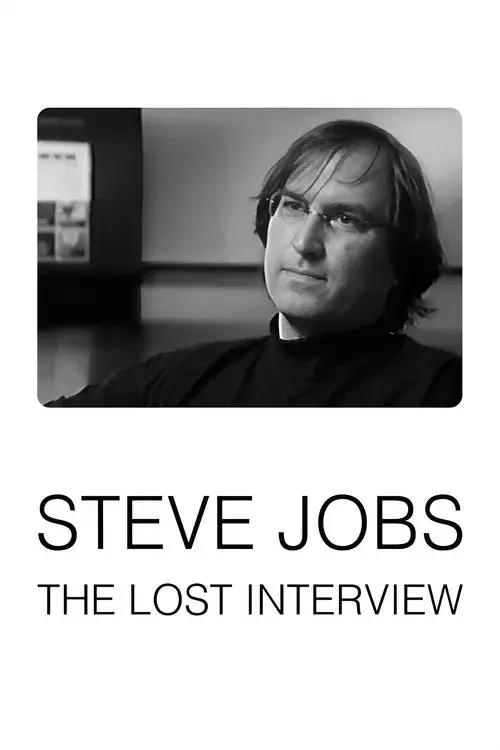 Steve Jobs: The Lost Interview
