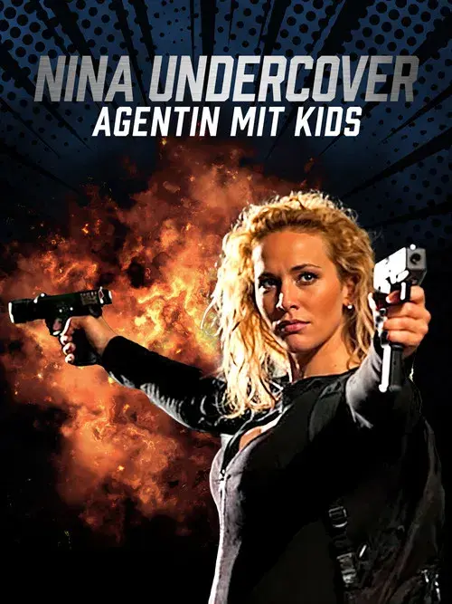Nina Undercover - Agentin mit Kids