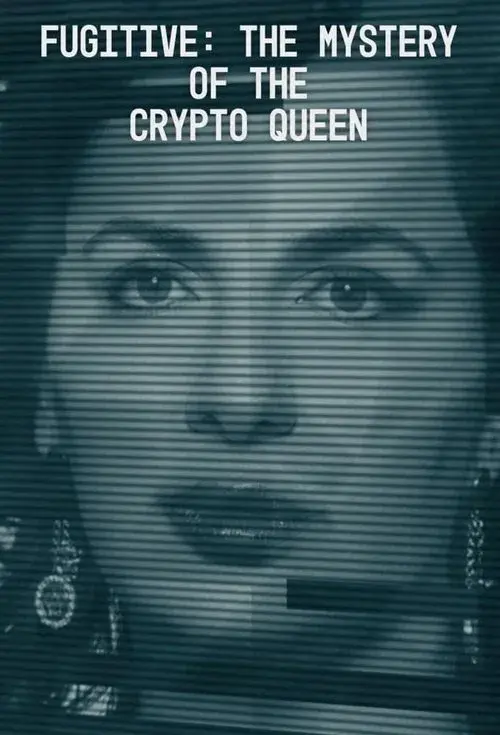 Fugitive: The Mystery of the Crypto Queen