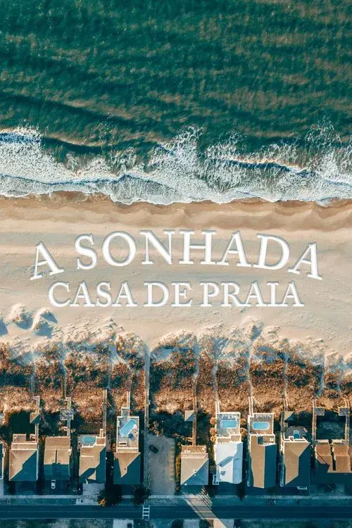 A Sonhada Casa de Praia