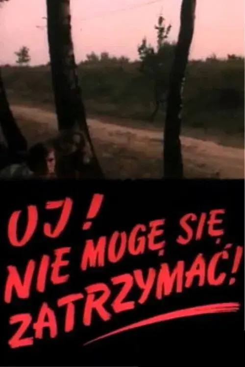 Oj! Nie mogę się zatrzymać!