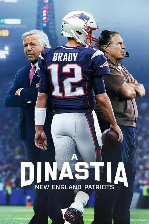 A Dinastia - New England Patriots