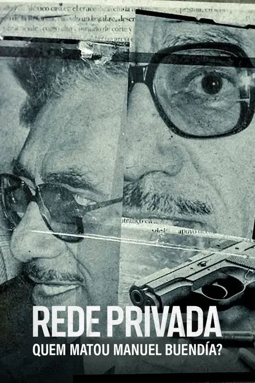 Rede Privada: Quem Matou Manuel Buendía?
