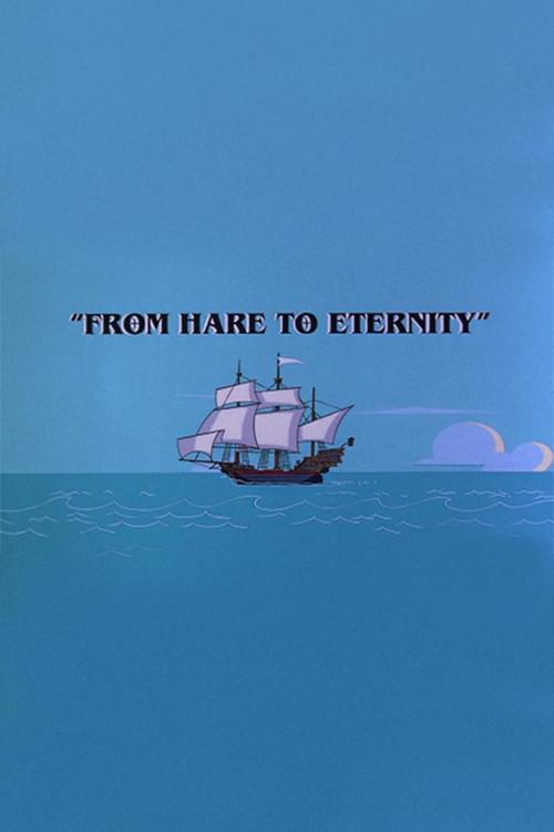 From Hare to Eternity