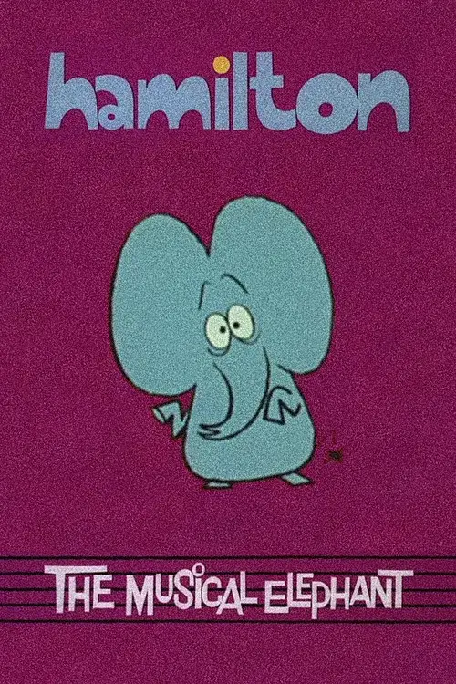 Hamilton the Musical Elephant