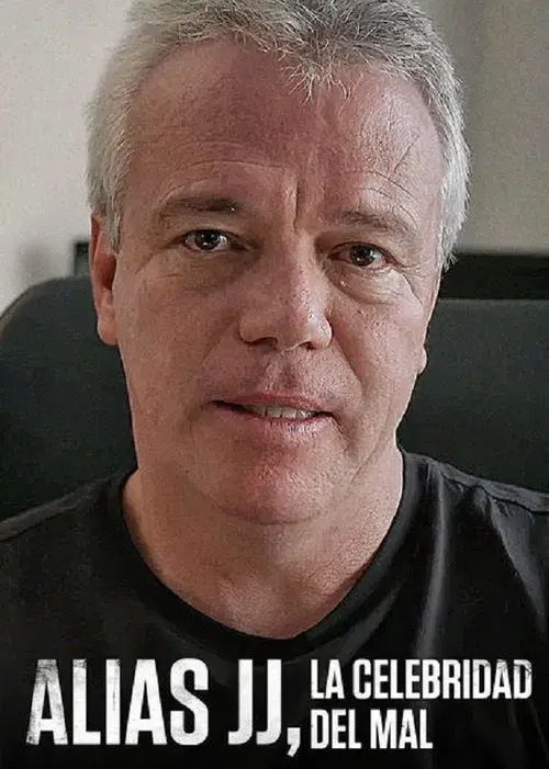 Alias JJ, A Celebridade do Mal