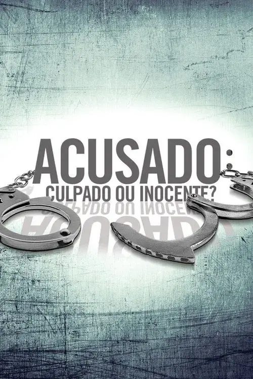 Acusado: Culpado ou Inocente?
